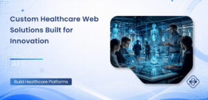 Custom Web Development for HealthTech Solutions